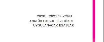 2020-2021 Sezonu Amatör Futbol Liglerinde Uygulanacak Esaslar